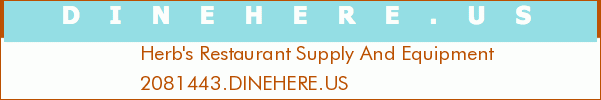 Herb's Restaurant Supply And Equipment