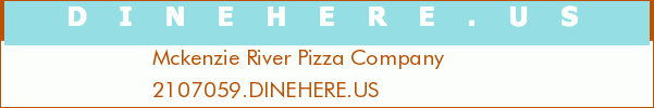 Mckenzie River Pizza Company