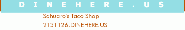 Sahuaro's Taco Shop