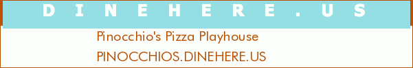 Pinocchio's Pizza Playhouse