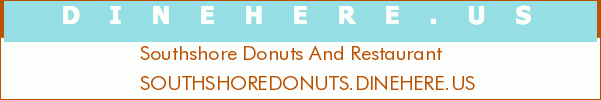 Southshore Donuts And Restaurant