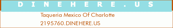 Taqueria Mexico Of Charlotte