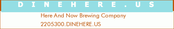 Here And Now Brewing Company