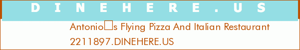 Antonios Flying Pizza And Italian Restaurant