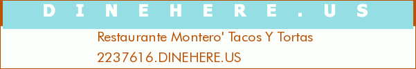 Restaurante Montero' Tacos Y Tortas