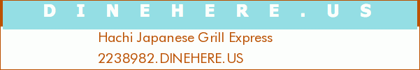 Hachi Japanese Grill Express