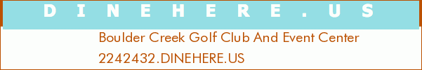 Boulder Creek Golf Club And Event Center