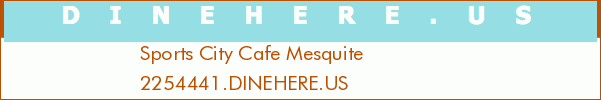 Sports City Cafe Mesquite