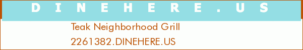Teak Neighborhood Grill