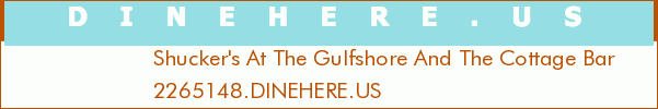 Shucker's At The Gulfshore And The Cottage Bar