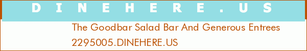 The Goodbar Salad Bar And Generous Entrees
