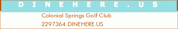 Colonial Springs Golf Club