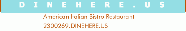 American Italian Bistro Restaurant