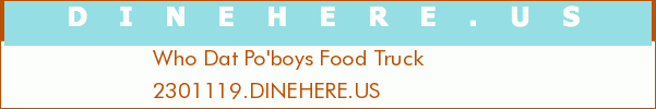 Who Dat Po'boys Food Truck