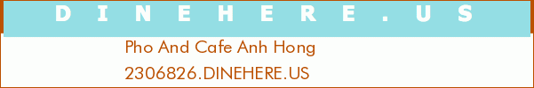 Pho And Cafe Anh Hong