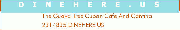 The Guava Tree Cuban Cafe And Cantina