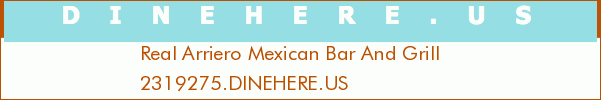 Real Arriero Mexican Bar And Grill
