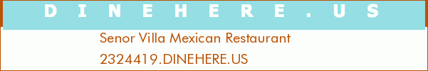 Senor Villa Mexican Restaurant