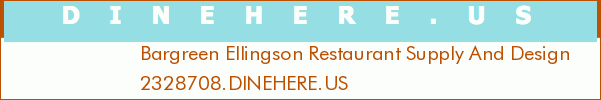 Bargreen Ellingson Restaurant Supply And Design