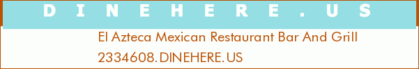 El Azteca Mexican Restaurant Bar And Grill
