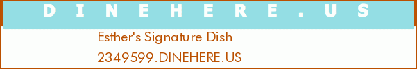 Esther's Signature Dish