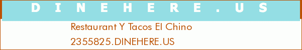 Restaurant Y Tacos El Chino
