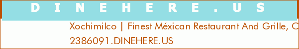 Xochimilco | Finest Méxican Restaurant And Grille, Catering