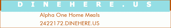 Alpha One Home Meals