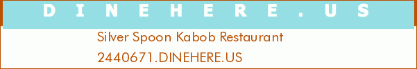 Silver Spoon Kabob Restaurant