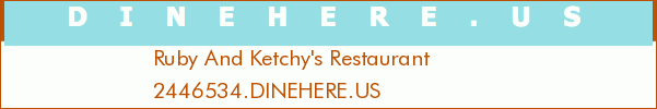 Ruby And Ketchy's Restaurant