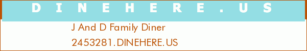 J And D Family Diner