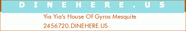 Yia Yia's House Of Gyros Mesquite