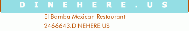 El Bamba Mexican Restaurant