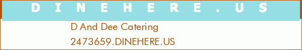 D And Dee Catering