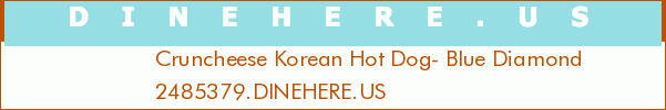 Cruncheese Korean Hot Dog- Blue Diamond
