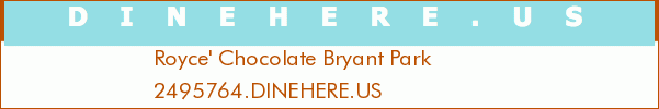 Royce' Chocolate Bryant Park