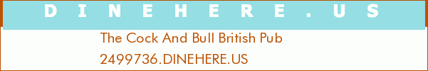 The Cock And Bull British Pub
