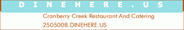 Cranberry Creek Restaurant And Catering