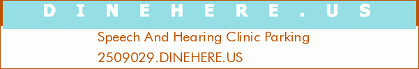 Speech And Hearing Clinic Parking