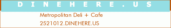 Metropolitan Deli + Cafe