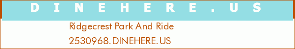 Ridgecrest Park And Ride