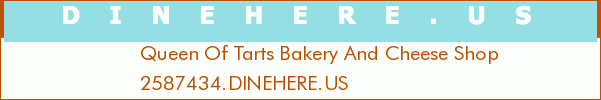 Queen Of Tarts Bakery And Cheese Shop