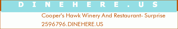 Cooper's Hawk Winery And Restaurant- Surprise