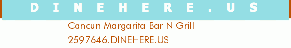 Cancun Margarita Bar N Grill