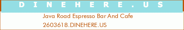 Java Road Espresso Bar And Cafe