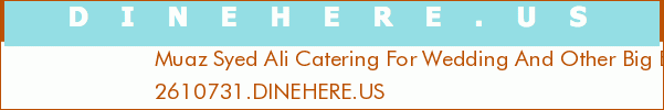 Muaz Syed Ali Catering For Wedding And Other Big Events