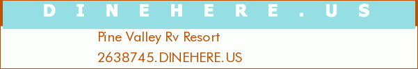 Pine Valley Rv Resort