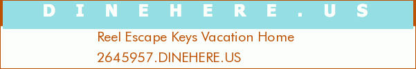 Reel Escape Keys Vacation Home