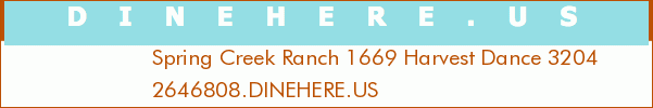 Spring Creek Ranch 1669 Harvest Dance 3204