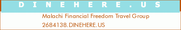 Malachi Financial Freedom Travel Group